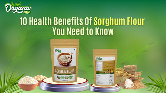 10 Health Benefits of Sorghum Flour You Need to Know