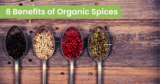 Benefits of Consuming Organic Spices