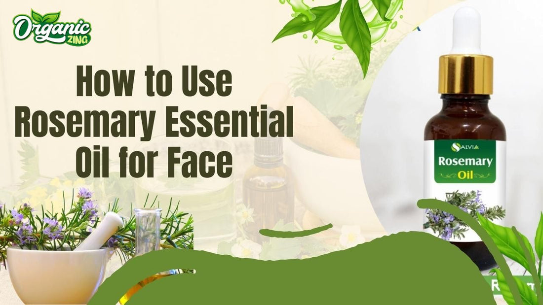 How to Use Rosemary Essential Oil for Face