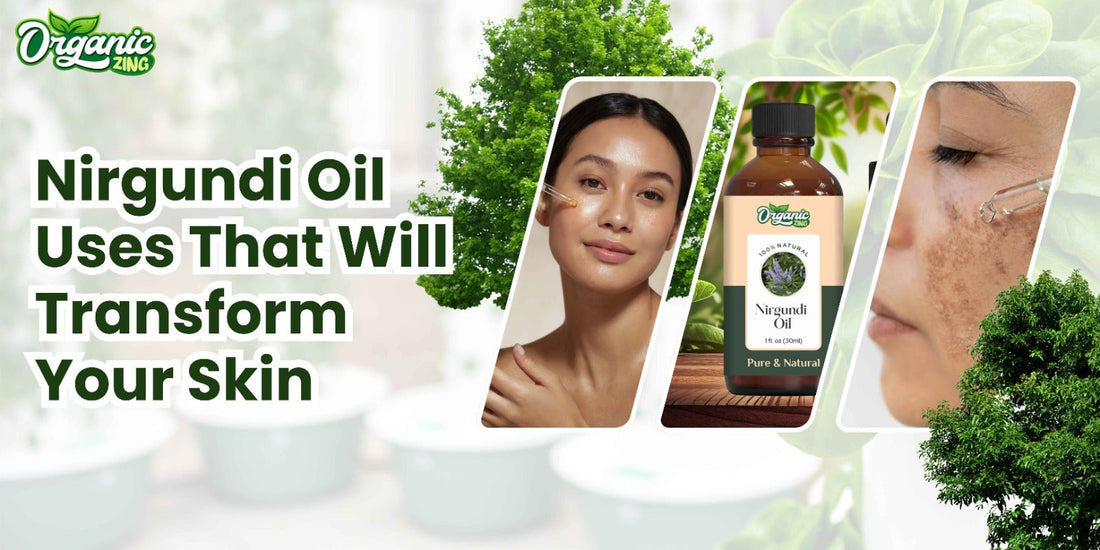 Benefits of Nirgundi Oil for Skin