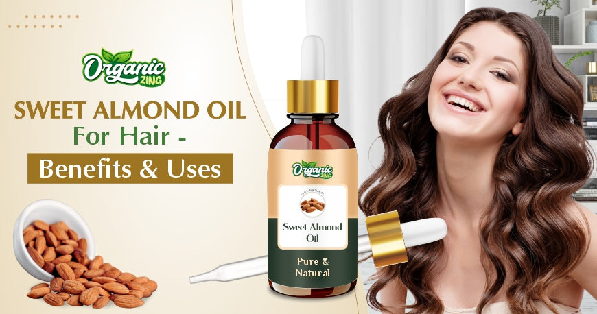 Why Choose Sweet Almond Oil for Hair Health?