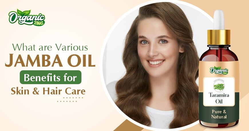 What are Various Jamba Oil Benefits for Skin & Hair Care