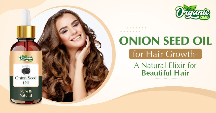 Why Choose Onion Oil for Hair Growth?