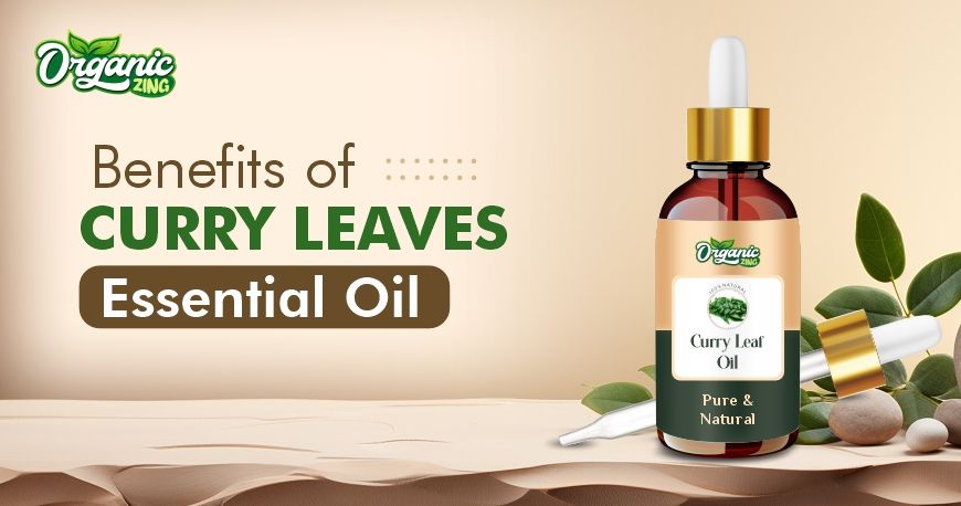 Benefits of curry leaves oil